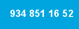 934 851 16 52 934 851 16 52